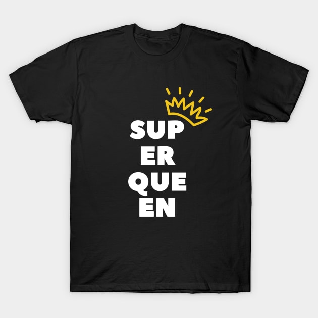 Super Queen T-Shirt by S.Dissanayaka